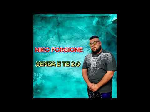 Niko Forgione : Senza E Te 2.0 (Official 2025)
