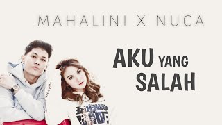 Download lagu Mahalini x Nuca - Aku Yang Salah ( LirikVideo ) mp3