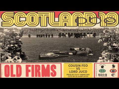 Cousin Feo X Lord Juco (Death At The Derby) - Old Firms [Prod. By Filfy Tarantino]