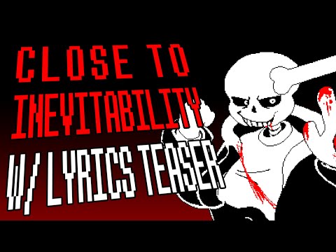 Close To Inevitability WITH LYRICS TEASER | UNDERTALE Lyrical Cover