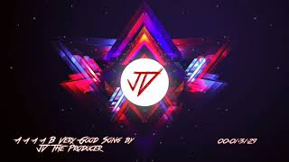 A a a a B Very Good Song by JV The Producer