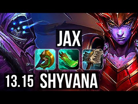 JAX vs SHYVANA (TOP) | 9 solo kills, 70% winrate, Godlike | EUW Challenger | 13.15