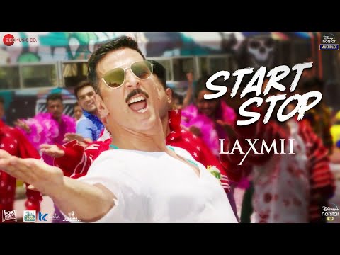 Start Stop - Laxmii | Akshay Kumar | Raja Hasan | Tanishk Bagchi | Vayu — Laxmii