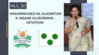 Machine Learning 50 - Unsupervised ML Algorithm K-Means Clustering - Intuition
