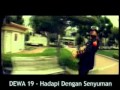 Dewa 19 - Hadapi Dengan Senyuman