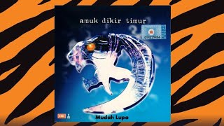 Download lagu Mudah Lupa - Amuk mp3