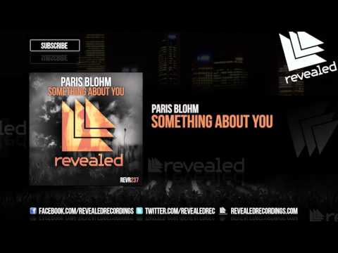 Paris Blohm - Something About You [OUT NOW!]