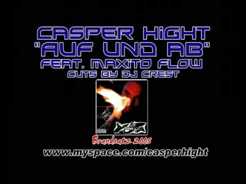 Casper Hight feat. Maxito Flow & DJ Crest - Auf und Ab