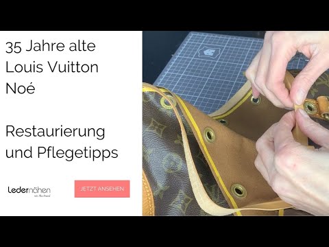 Prozeß Reparatur einer LOUIS VUITTON Noé Bucket bag
