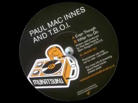 PAUL MACINNES & T.B.O.I - What You Do