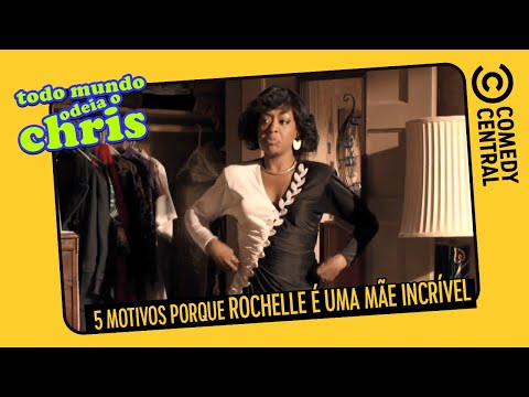 5 motivos porque Rochelle é uma MÃE INCRÍVEL | Todo Mundo Odeia O Chris no Comedy Central