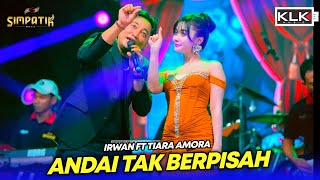Download lagu TIARA AMORA FT IRWAN - ANDAI TAK BERPISAH - SIMPATIK MUSIC - BATUKALI JEPARA - KLK AUDIO mp3