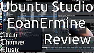 Video thumbnail for Ubuntu Studio 19.10 Eoan Ermine Review by Adam Thomas Music