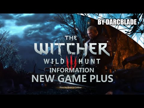 New Game Plus Guide : The Witcher 3 Wild Hunt