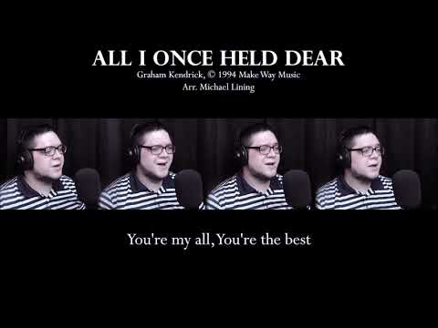 All I Once Held Dear (Graham Kendrick) - A Capella Hymn