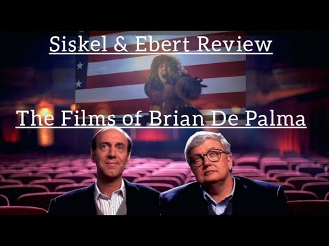 Siskel & Ebert Review The Films of...Brian De Palma