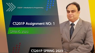 CS201P Assignment No 1 SPRING 2023