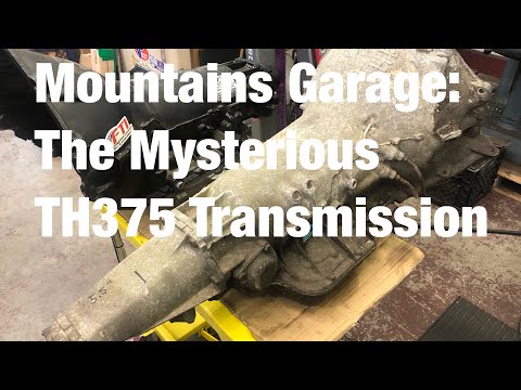 Mountains Garage: The Mysterious TH375 Transmission.