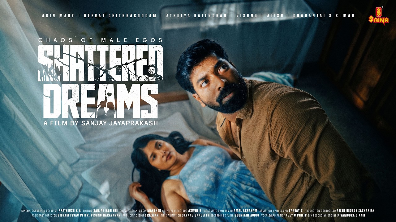 SHATTERED DREAMS | Sanjay Jayaprakash | Abin Mary | Neeraj | Athulya Rajendran | Saina Short Films