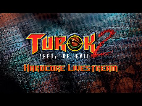 Turok 2: Seeds of Evil Remaster - Hardcore Playthrough