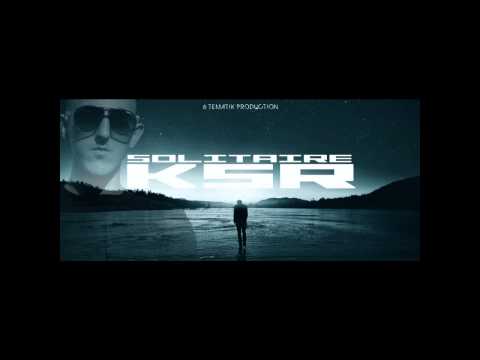 KSR - Solitaire - Inédit 2014 ( Prod By LilTrakiz )