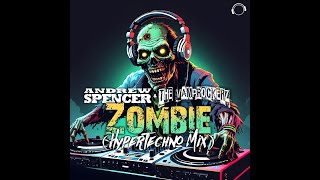 Andrew Spencer &amp; The Vamprockerz - Zombie (HyperTechno Mix)