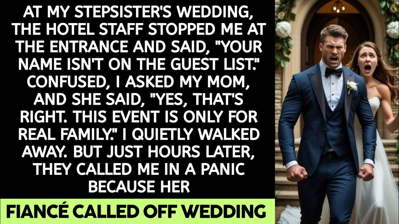 At my stepsister's wedding, hotel staff stopped me and said, "You're not allowed inside." but then..