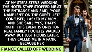 At my stepsister's wedding, hotel staff stopped me and said, "You're not allowed inside." but then..