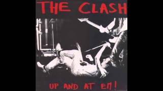 The Clash - Up And At 'Em (Full Album)