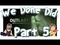 We Done Did: Outlast WB Part 5: The P3n1s Twins ...