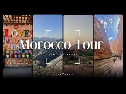 5 DAY TOUR THROUGH MOROCCO  |  SAHARA DESERT TRAVEL ITINERARY |  WHAT TO DO IN MOROCCO  |  PART 1