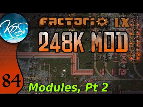 Factorio 248k Mod 84 - FINISHING MODULES! - Tips & Tricks