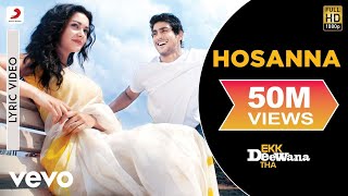 AR Rahman - Hosanna Best Lyric VideoEkk Deewana Th