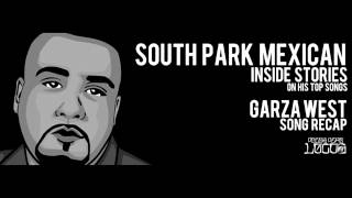 SPM aka South Park Mexican &quot;Garza West&quot; Inside Stories on Pocos Pero Locos