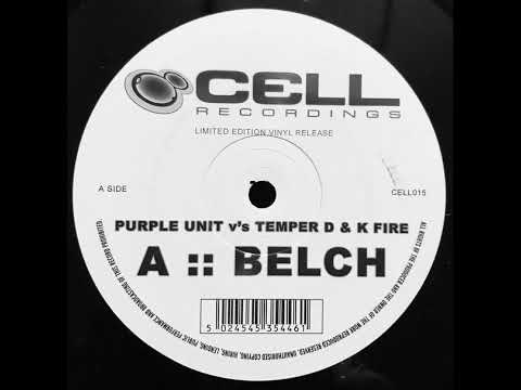 Temper D + K-Fire + Purple Unit - Belch