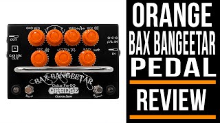 Video thumbnail for Orange Bax Bangeetar Guitar Pre-EQ Guitar Pedal | Review by Guitar Interactive Magazine