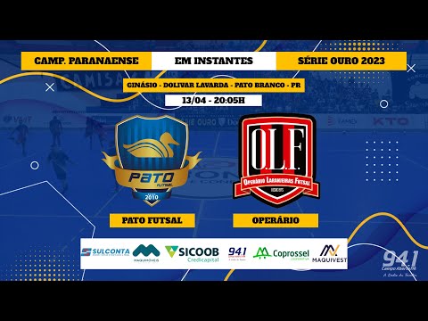 PATO FUTSAL X OPERÁRIO - CAMPEONATO PARANAENSE - SÉRIE OURO - 2023.