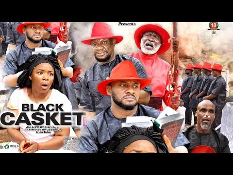 BLACK CASKET SEASON 8 {NEW TRENDING MOVIE} - YUL EDOCHIE|ALEX USIFO|EKENE UMENWA|2021 LATEST MOVIE