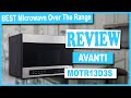 Avanti MOTR13D3S Over The Range Microwave Oven Review