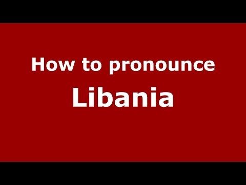 How to pronounce Libania