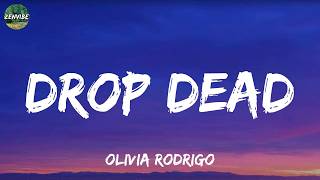 Download lagu Olivia Rodrigo - drop dead (Lyrics) mp3