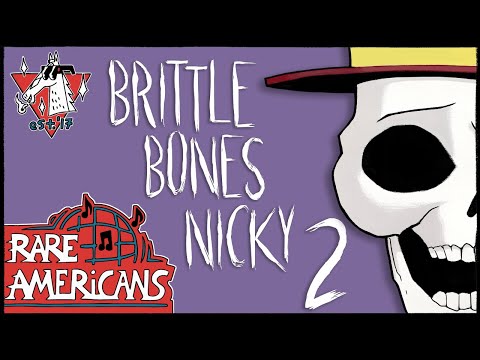 Rare Americans   Brittle Bones Nicky 2 Official Video