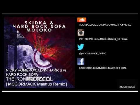 Nicky Romero ft Calvin Harris - Iron vs Hard Rock Sofa - Moloko  (McCormack Remix)