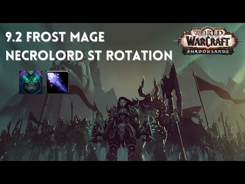 Frost Mage 9.2: ST Rotation Changes (Necrolord)