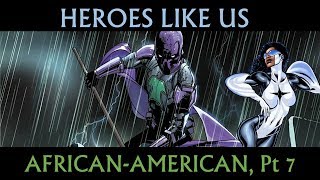Heroes Like Us: African-American, Pt 7