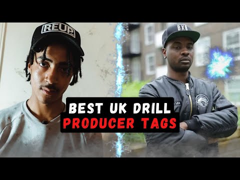 UK DRILL: PRODUCER TAGS
