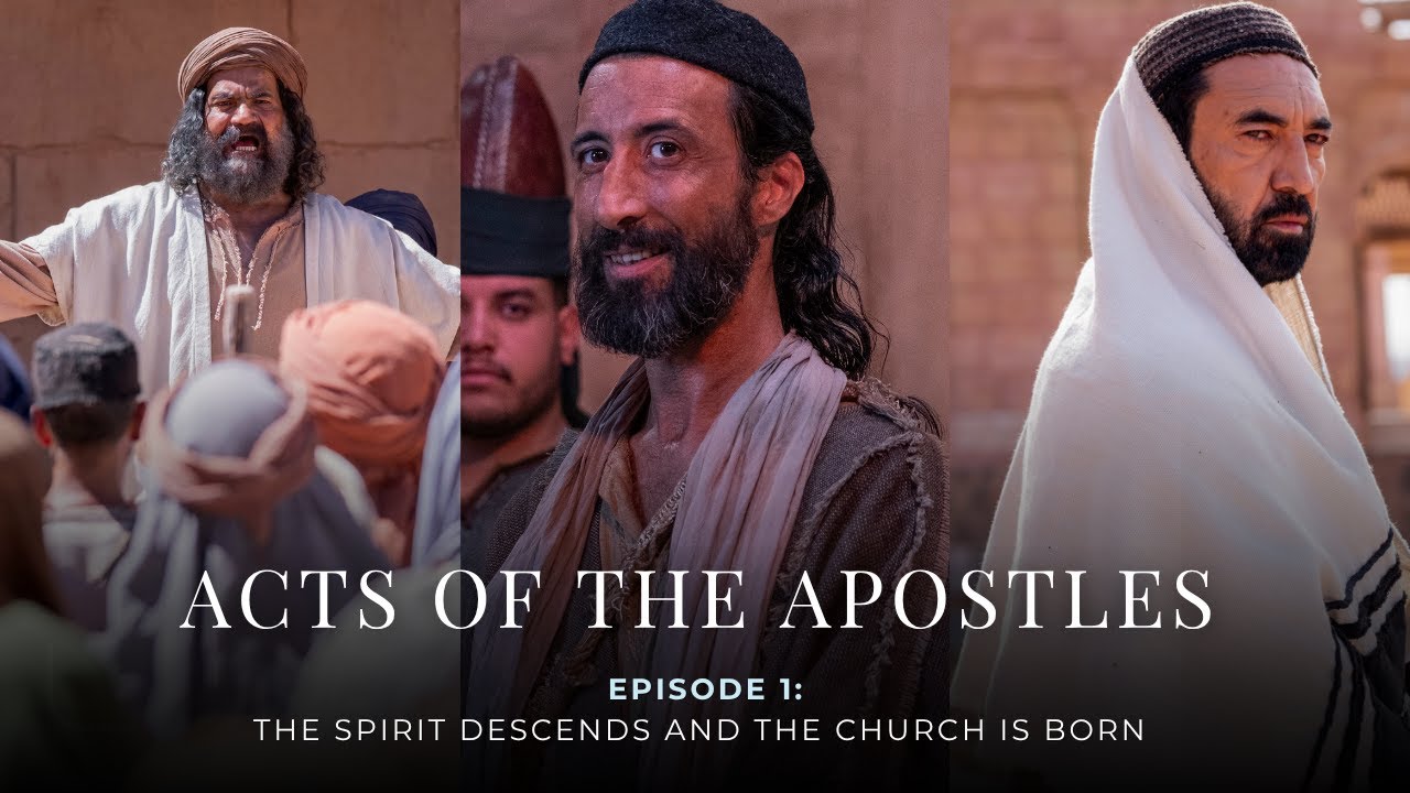 Acts of the Apostles – Episode 1: The Spirit Descends and the Church is Born