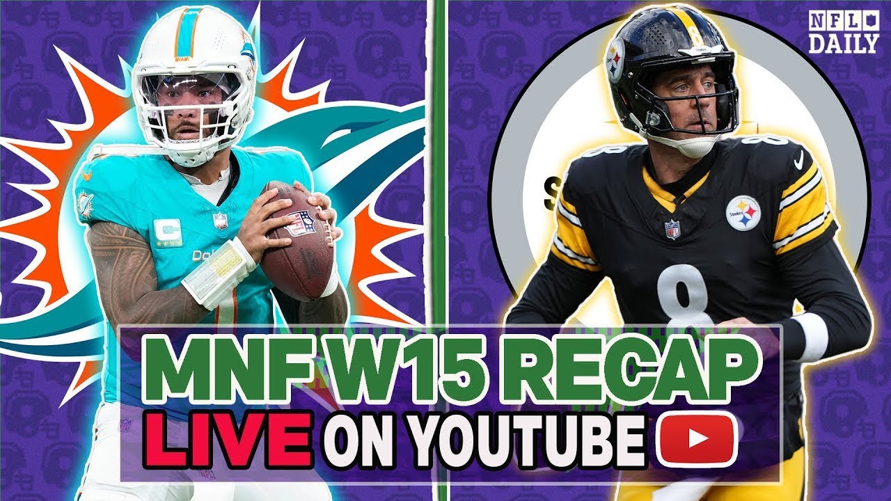 Dolphins-Steelers MNF Recap | NFL Daily
