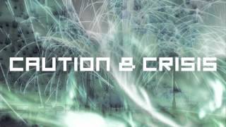 Caution & Crisis - Synesthesia