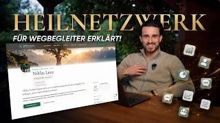 Das Heilnetzwerk für Wegbegleiter: Profil, CRM & Sichtbarkeit erklärt!